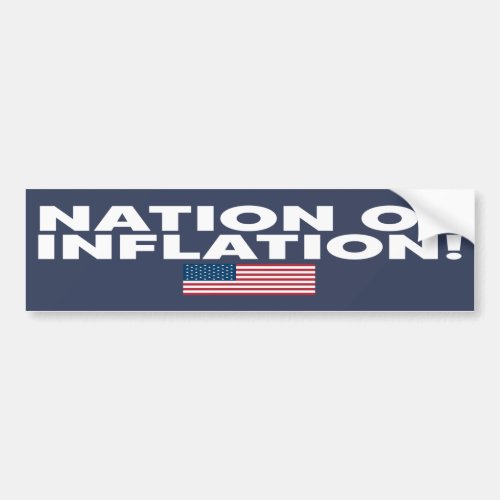 NATION OF INFLATION Text wUS Flag  Bumper Sticker