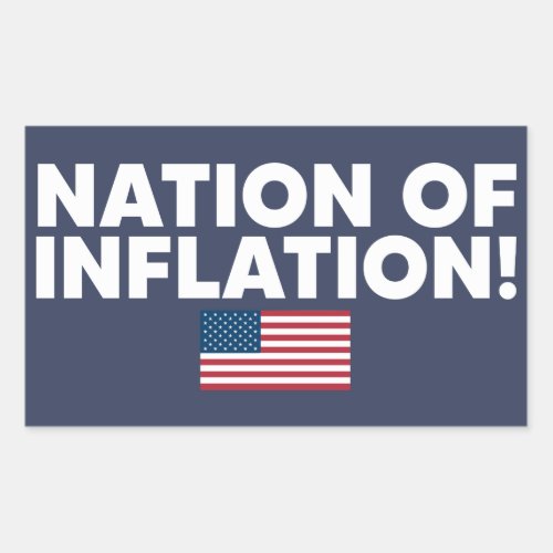 NATION OF INFLATION Text wUS Flag  Rectangular Sticker