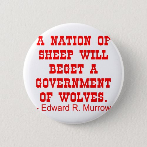 Nation Of Sheep Beget Government Of Wolves Pinback Button