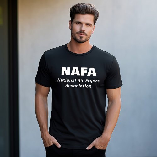 National Air Fryers Association NAFA T_Shirt