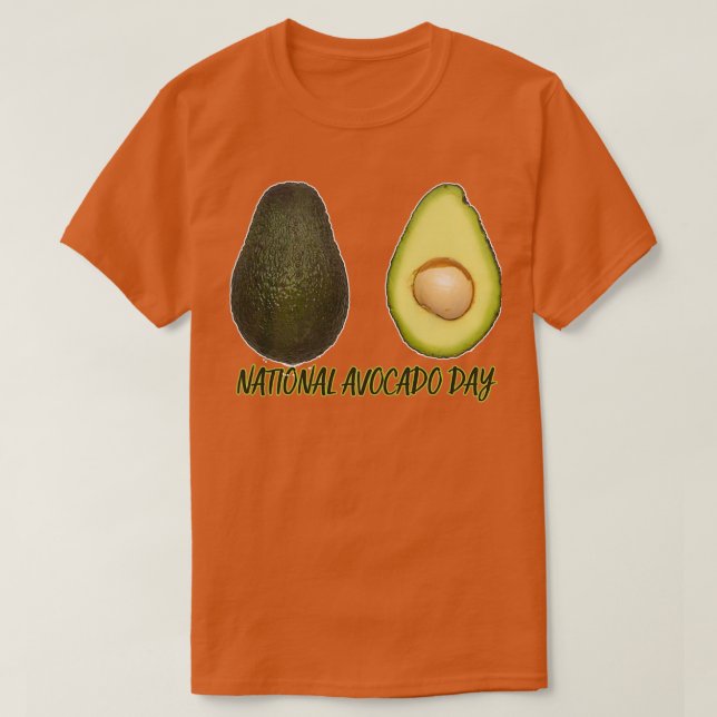 National Avocado Day 13 T-Shirt (Design Front)