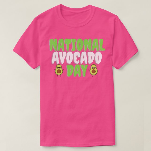 national avocado dayT T-Shirt (Design Front)