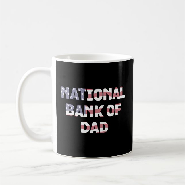 National Bank Of Dad Financial Education Humor Coffee Mug (Left)