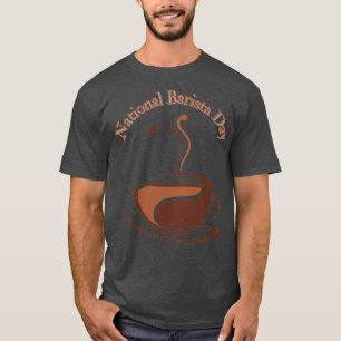 National Barista Day 15 T-Shirt