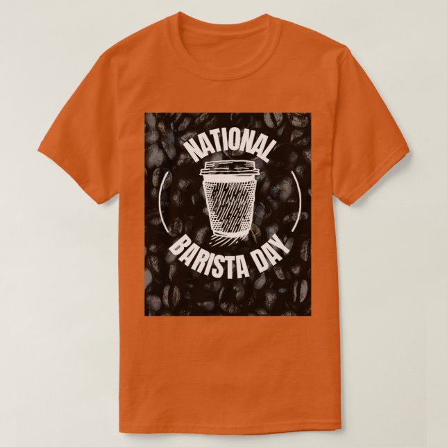 National Barista Day 7 T-Shirt (Design Front)