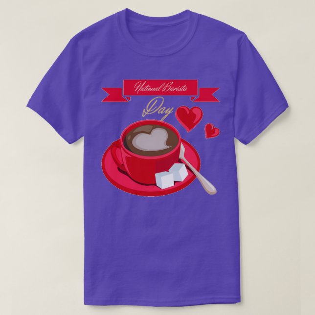 NATIONAL BARISTA DAY BARISTA DAY MARCH 01 8 T-Shirt (Design Front)
