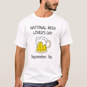 National Beer Lover's Day Funny Drinking Humor T-Shirt