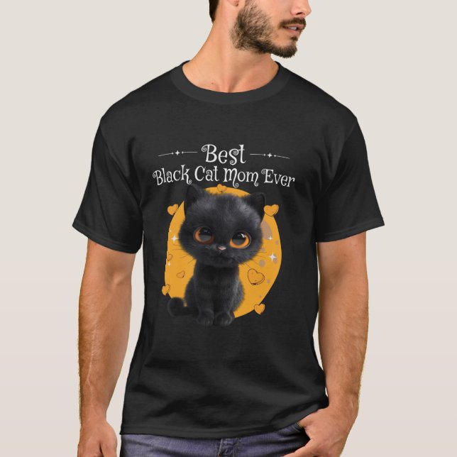 National Black Cat Day Best Black Cat Mom Ever Kit T-Shirt (Front)