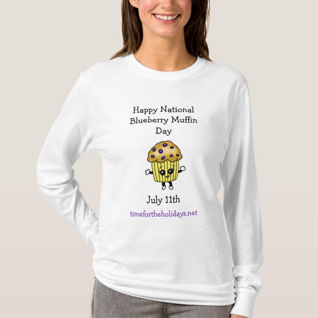 National Blueberry Muffin Day July 11th   T-Shirt (Front)