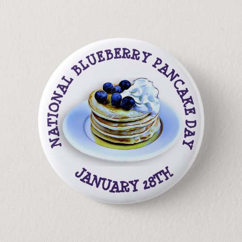 National Blueberry Pancake Day January 28th Button