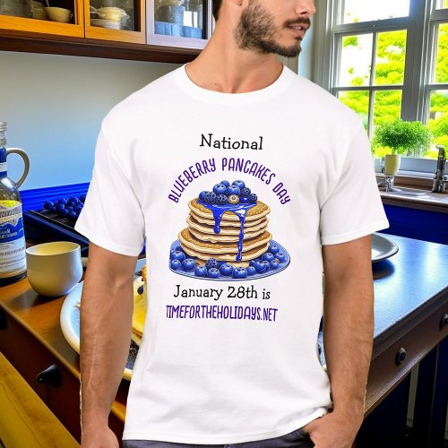 National Blueberry Pancakes Day January 28th T_Shirt