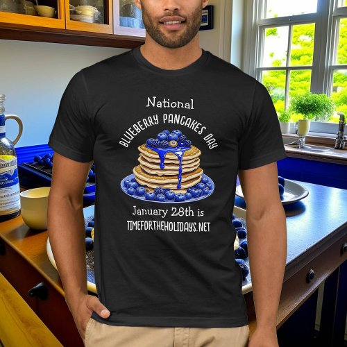 National Blueberry Pancakes Day January 28th T_Shirt