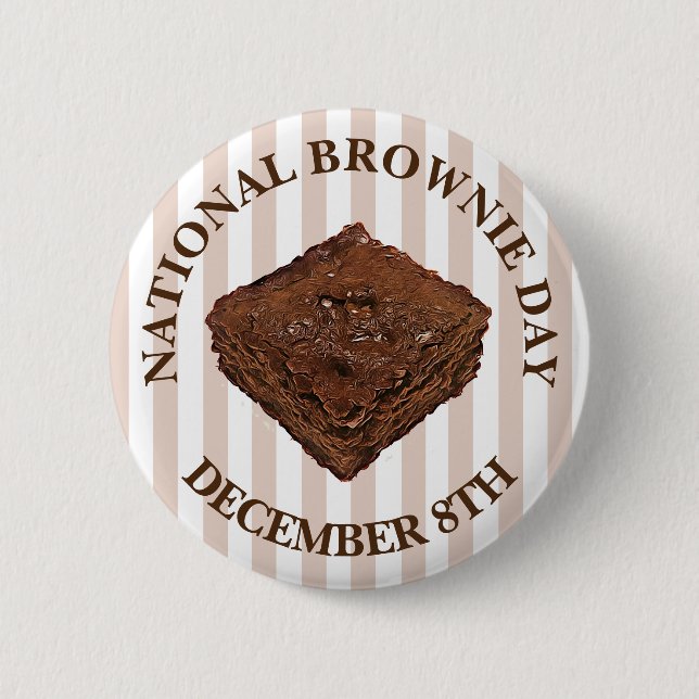 National Brownie Day is December 8th Button (Front)