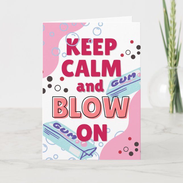 National Bubble Gum Day Be Calm Blow On  Card (Front)