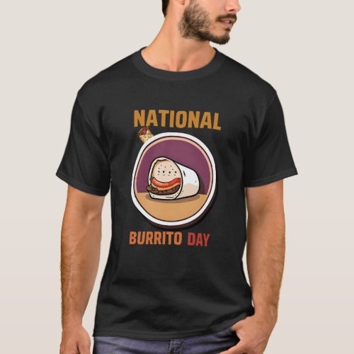 National Burrito Day T_Shirt