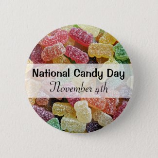 National Candy Day November 4th Funny Holidays Button