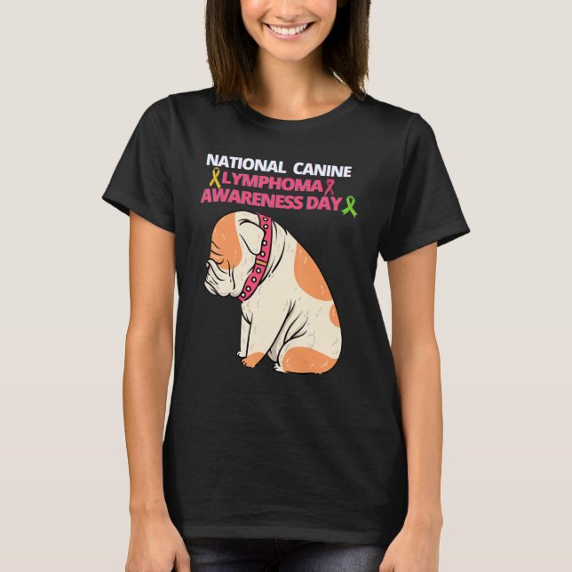 National Canine Lymphoma Awareness Day T-Shirt (Front)