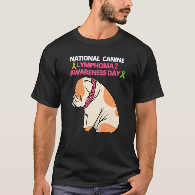 National Canine Lymphoma Awareness Day T-Shirt (Front)