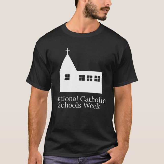 National Catholic Schools Week T-Shirt (Front)