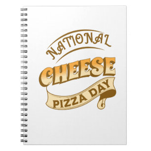 National Cheese Pizza Day Sign Notebook