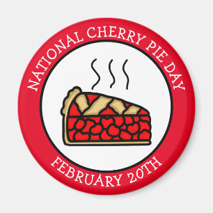 National Cherry Pie Day February 20th   Magnet