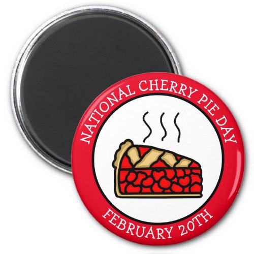 National Cherry Pie Day February 20th   Magnet