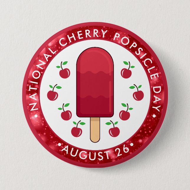 National Cherry Popsicle Day Button (Front)