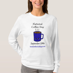 National Coffee Day September 29   Funny Holiday   T-Shirt