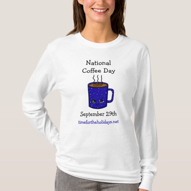 National Coffee Day September 29 | Funny Holiday   T-Shirt (Front)