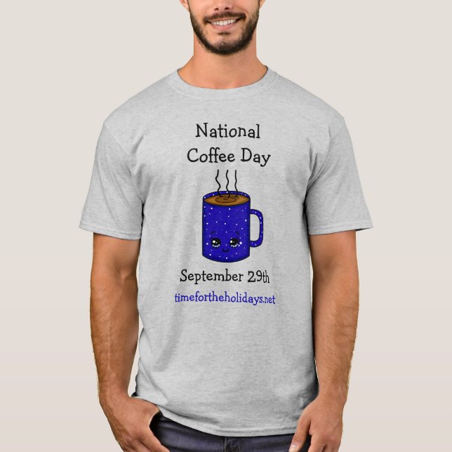 National Coffee Day September 29 | Funny Holiday   T-Shirt (Front)