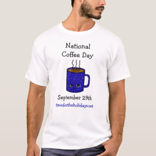 National Coffee Day September 29 Funny Holiday T-Shirt