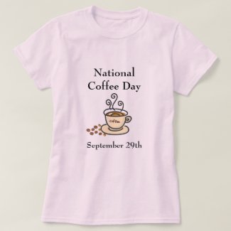 National Coffee Day September 29th Holidays T-Shirt