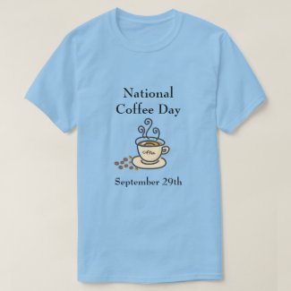 National Coffee Day September 29th Holidays T-Shirt