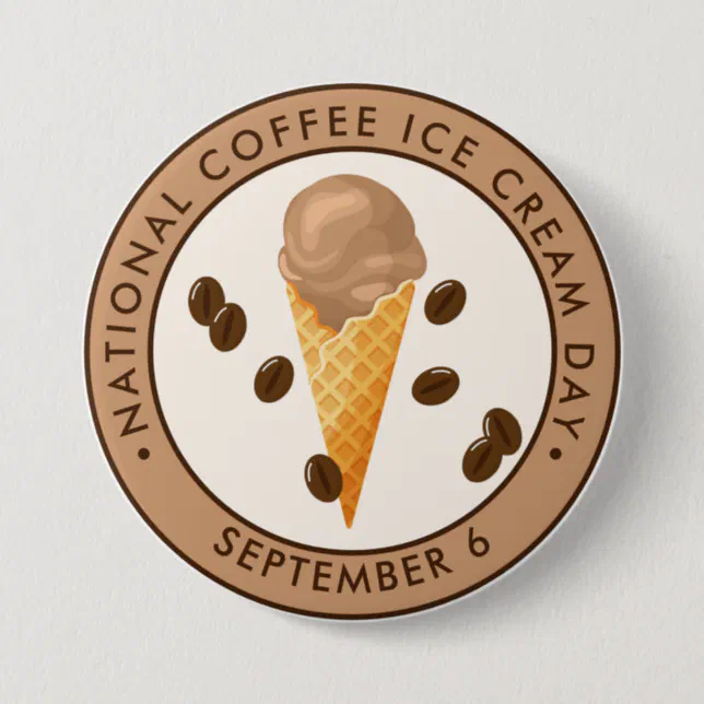 National Coffee Ice Cream Day Button Zazzle