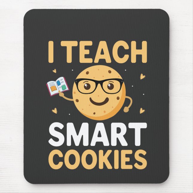 National Cookie Day, I teach Smart Cookies Mouse Pad (Front)