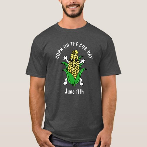 National Corn on the Cob Day June 11th  T_Shirt