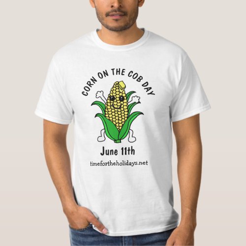 National Corn on the Cob Day June 11th  T_Shirt