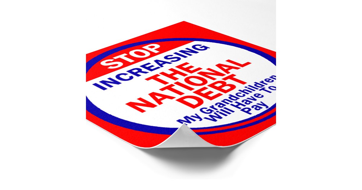 National Debt Poster | Zazzle