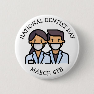 National Dentist Day   March 6th Button