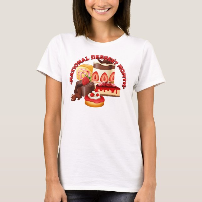 National Dessert Month T-Shirt (Front)