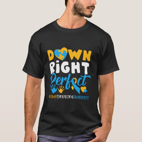 National Down Syndrome Awareness Down Right Perfec T_Shirt