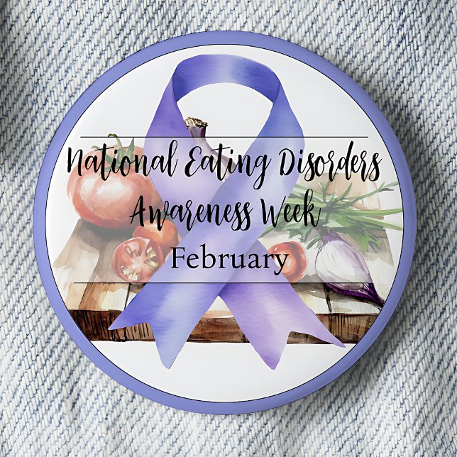 National Eating Disorders Awareness Week February  Button (National Eating Disorders Awareness Week. February.  Periwinkle awareness ribbon. Food.)