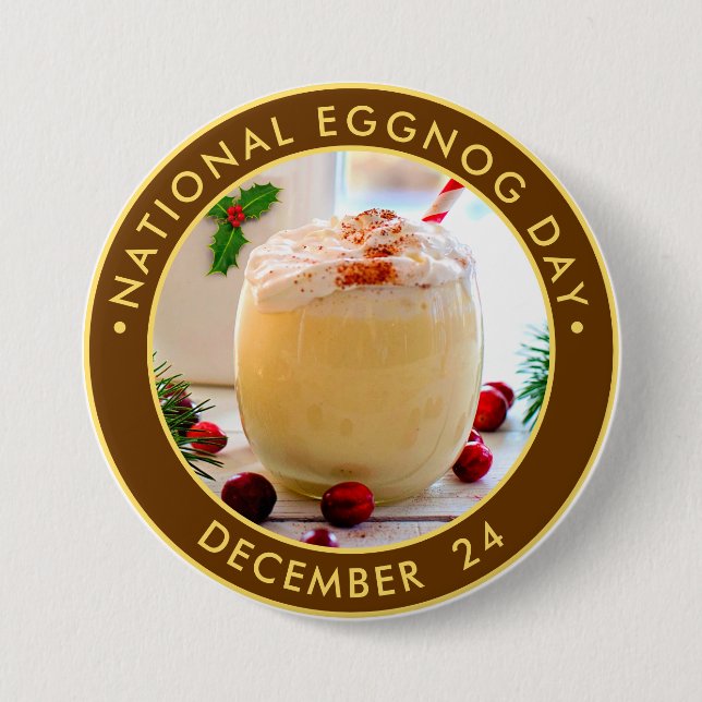 National Eggnog Day Button (Front)