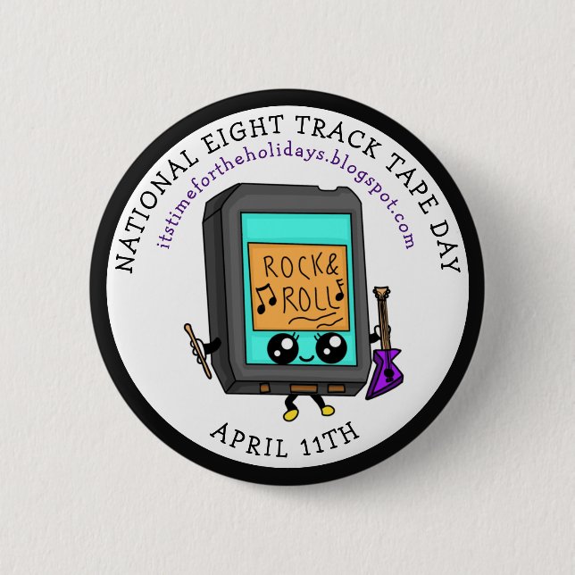 National Eight Track Tape Day _ April 11th Button (Front)