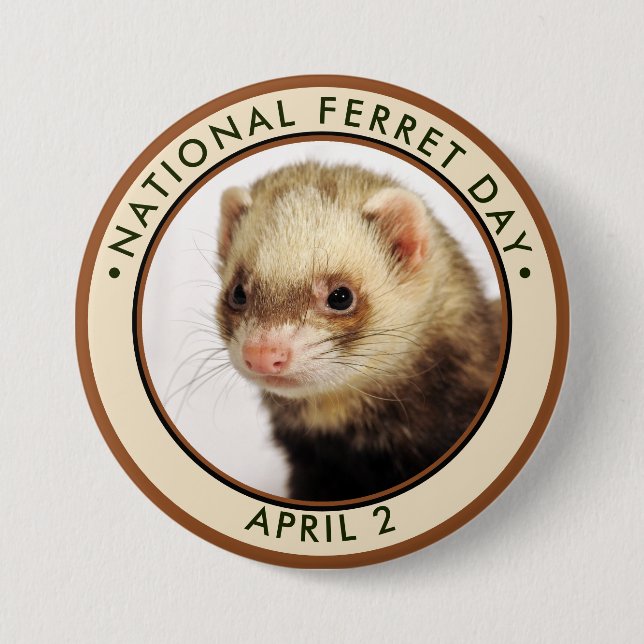 National Ferret Day Button (Front)