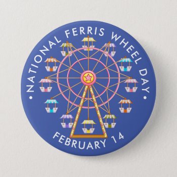 National Ferris Wheel Day Button by HolidayBug at Zazzle