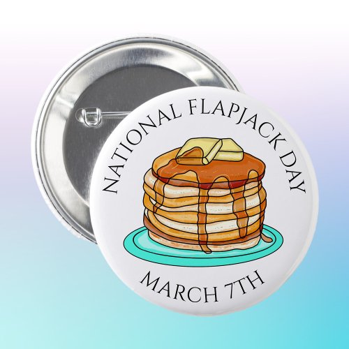 National Flapjack Day March 7th Button