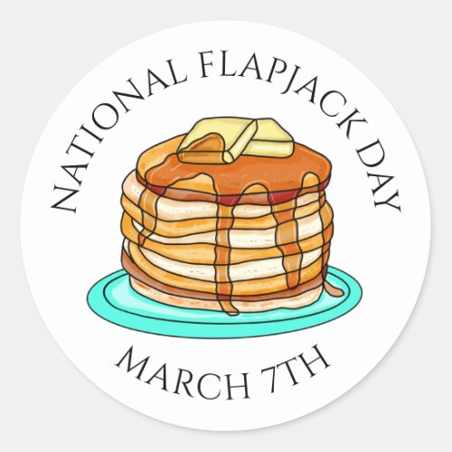 National Flapjack Day March 7th Classic Round Sticker