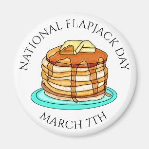 National Flapjack Day March 7th Magnet