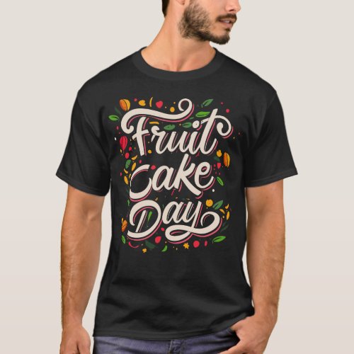 National Fruitcake Day December T_Shirt